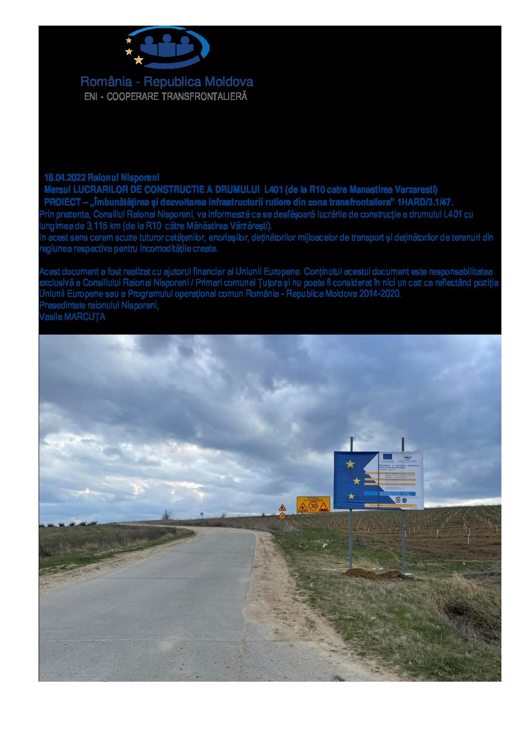 Mersul LUCRARILOR DE CONSTRUCTIE A DRUMULUI L401 (de la R10 catre Manastirea Varzaresti) PROIECT – „Îmbunătățirea și dezvoltarea infrastructurii rutiere din zona transfrontaliera”